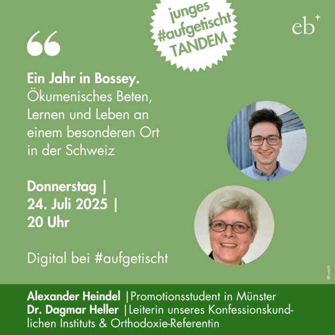 2025-07-24 junges #aufgetischtTANDEM Alexander Heindel und Dr. Dagmar Heller: Ein Jahr in Bossey.